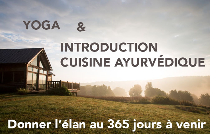 Elan et renouveau : yoga et introduction à la cuisine ayurvédique
